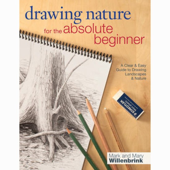 Drawing Nature for the Absolute Beginner by M. & M. Willenbrink