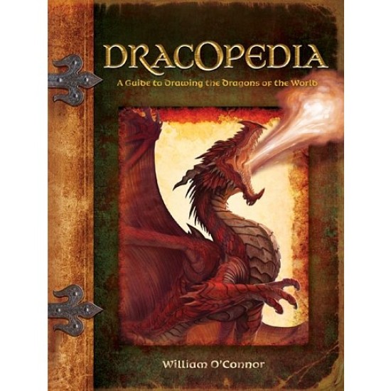 Dracopedia: Drawing Dragons of the World by William O