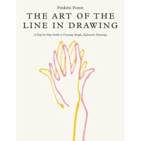 The Art of the Line In Drawing: A Step-by-step Guide