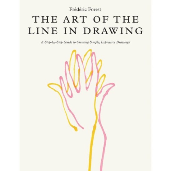 The Art of the Line In Drawing: A Step-by-step Guide