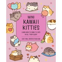 Mini Kawaii Kittens: Learn How to Draw 75 Cats in All Their Glory