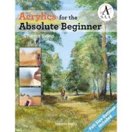 Acrylics for the Absolute Beginner by Charles Evans