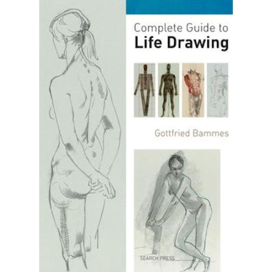 Complete Guide to Life Drawing by Gottfried Bammes