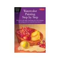 Walter Foster Artist Library: Watercolor Painting Step by Step