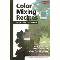 Walter Foster: Colour Mixing Recipes for Landscapes by William F. Powell