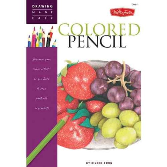 Walter Foster Drawing Made Easy: Colored Pencil
